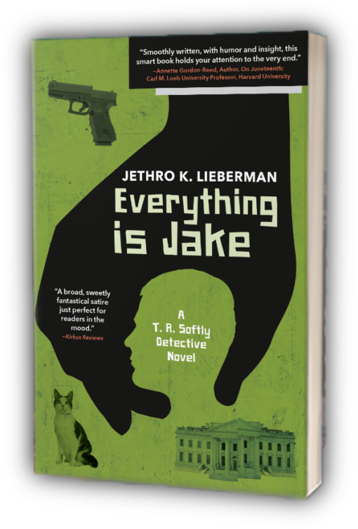 Everything is Jake TR Softly detective novel by Jethro K. Lieberman